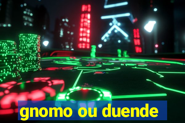 gnomo ou duende