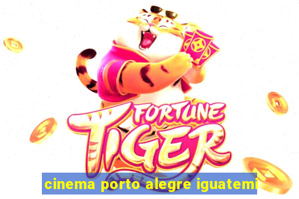 cinema porto alegre iguatemi