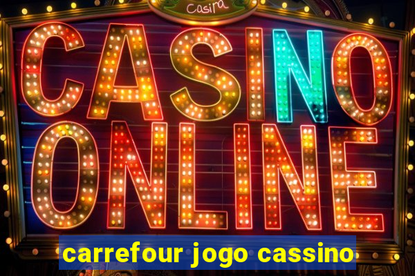 carrefour jogo cassino