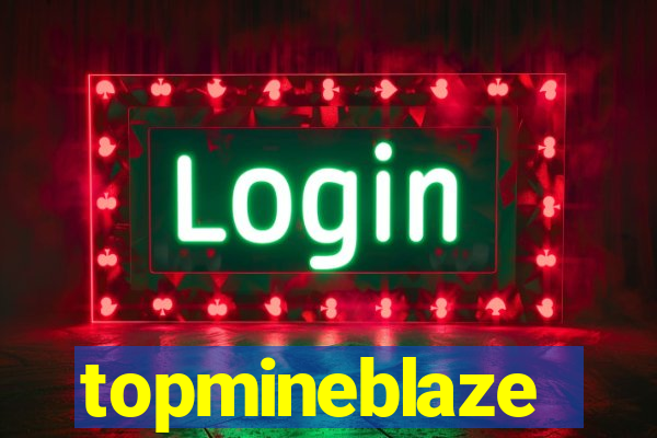 topmineblaze