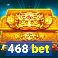 468 bet