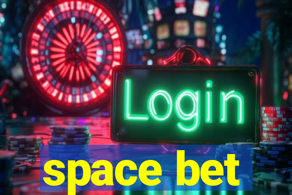 space bet