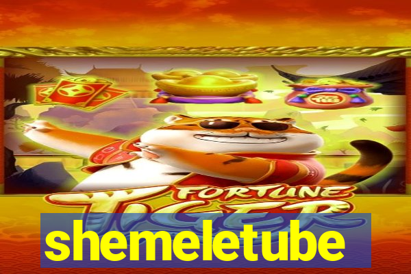 shemeletube