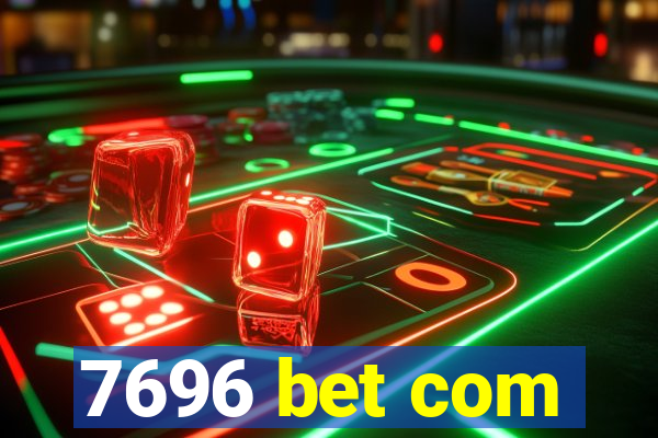 7696 bet com