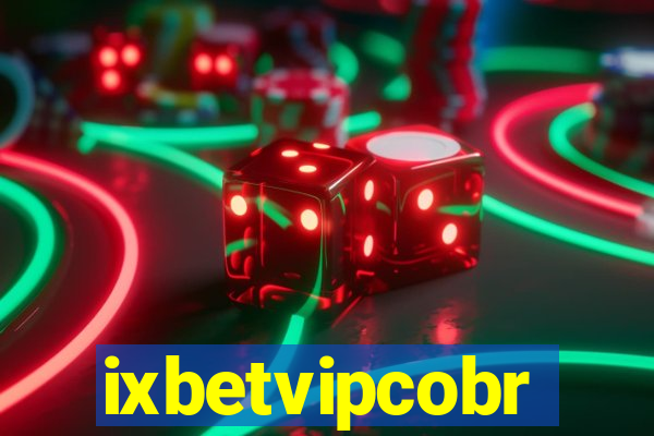 ixbetvipcobr