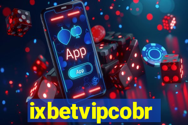 ixbetvipcobr