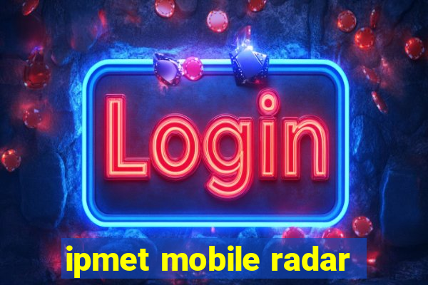 ipmet mobile radar