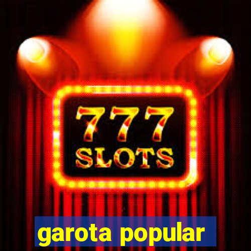 garota popular
