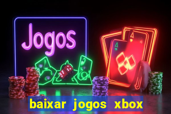 baixar jogos xbox 360 lt