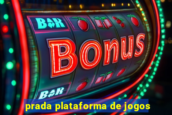 prada plataforma de jogos