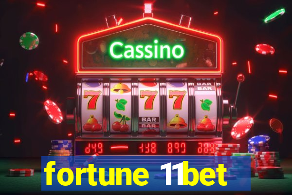 fortune 11bet