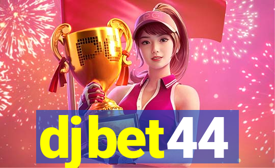 djbet44