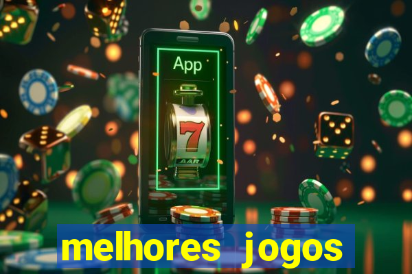 melhores jogos estrela bet