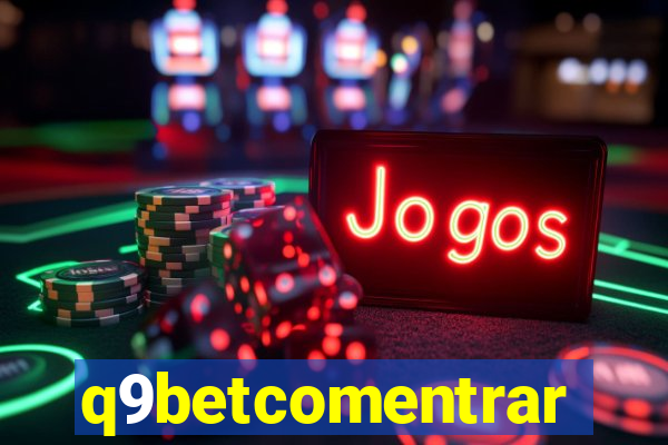 q9betcomentrar