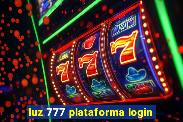 luz 777 plataforma login