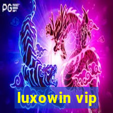 luxowin vip