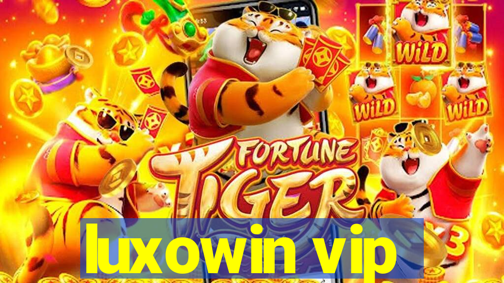 luxowin vip