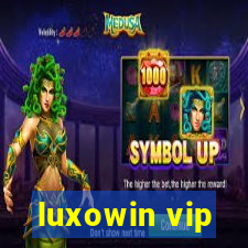 luxowin vip