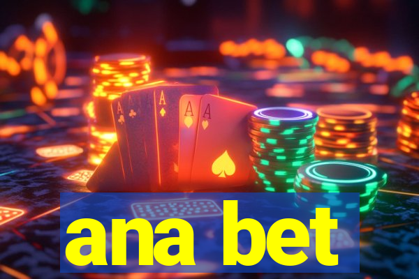 ana bet