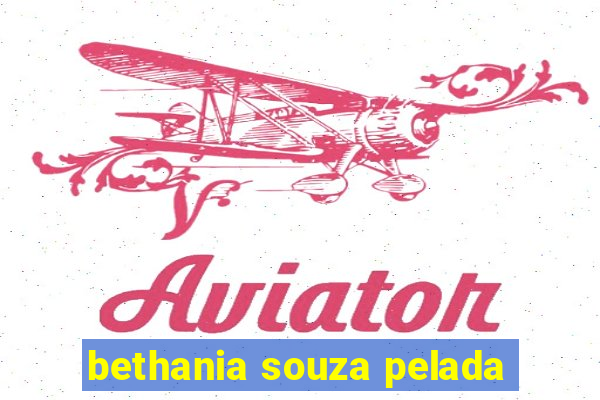 bethania souza pelada