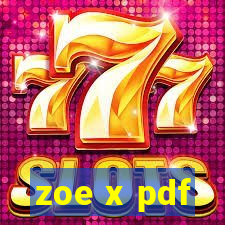 zoe x pdf