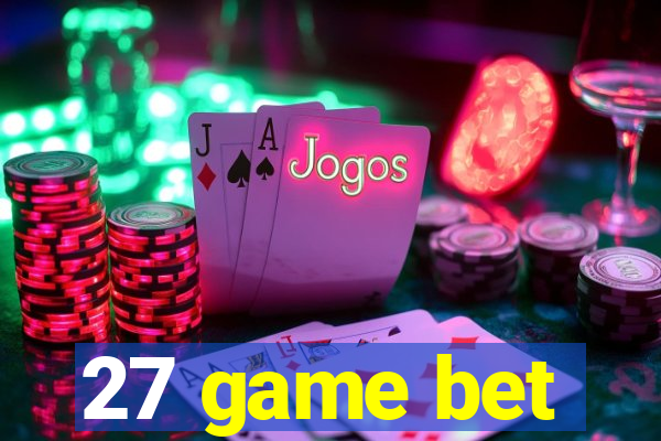 27 game bet