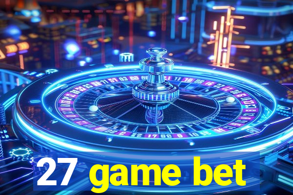 27 game bet