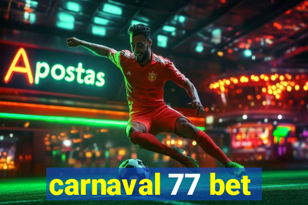 carnaval 77 bet