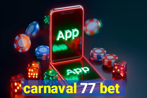 carnaval 77 bet