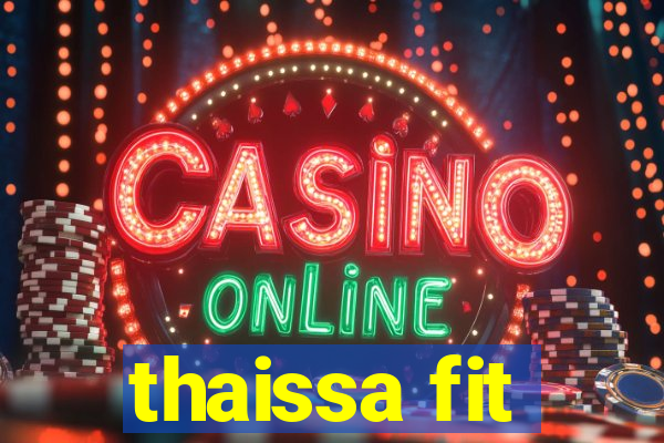 thaissa fit