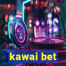 kawai bet