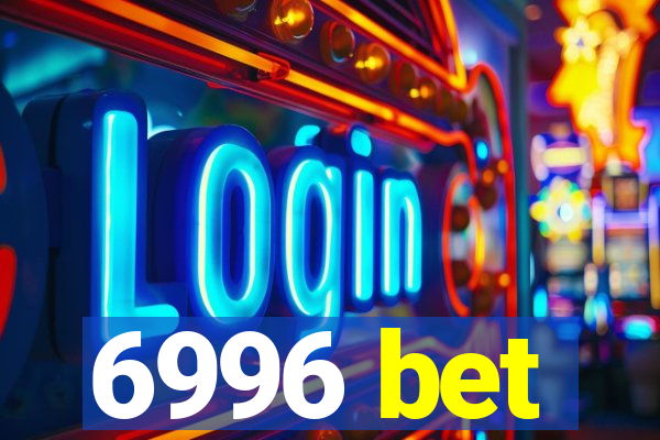 6996 bet