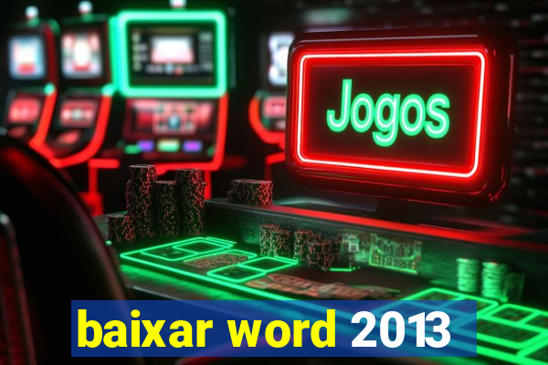 baixar word 2013