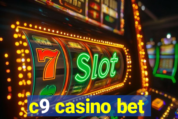 c9 casino bet