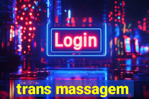 trans massagem