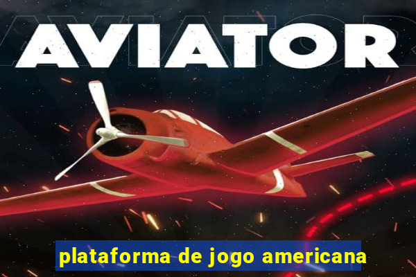plataforma de jogo americana