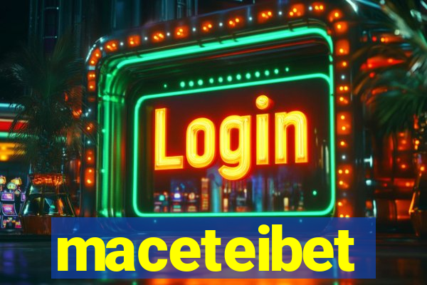maceteibet