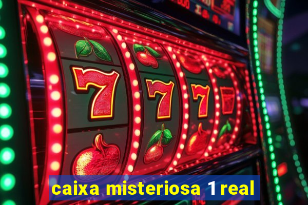 caixa misteriosa 1 real