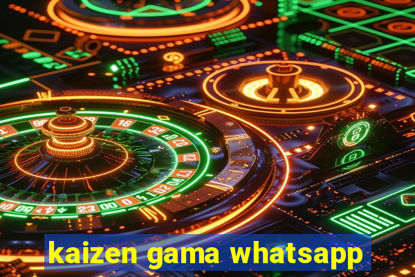 kaizen gama whatsapp