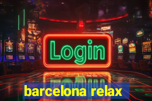 barcelona relax