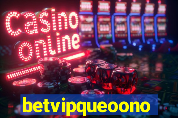betvipqueoono