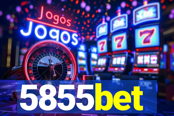 5855bet