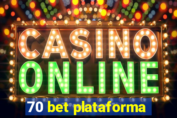 70 bet plataforma