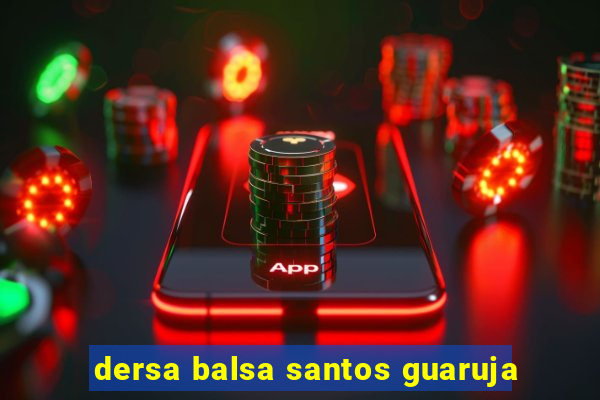 dersa balsa santos guaruja
