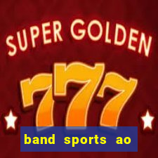 band sports ao vivo gratis
