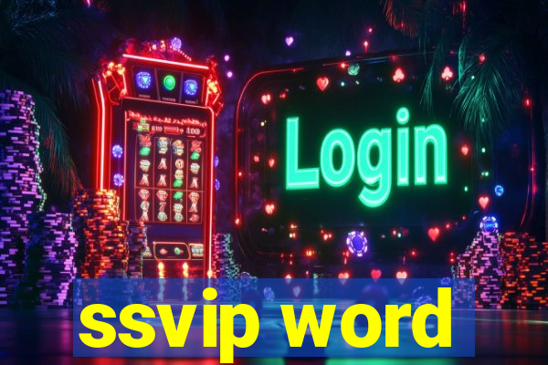 ssvip word