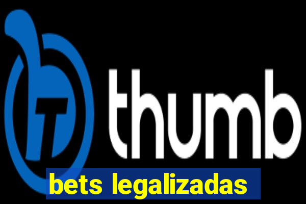 bets legalizadas