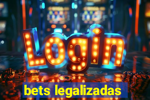 bets legalizadas