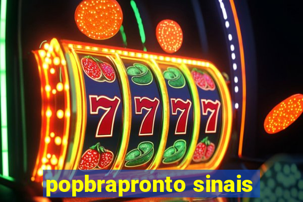 popbrapronto sinais