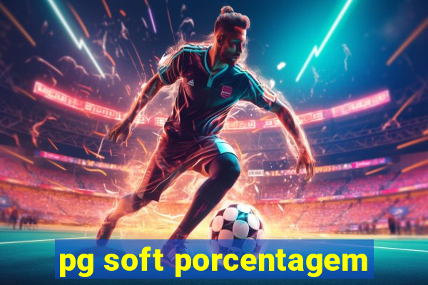pg soft porcentagem